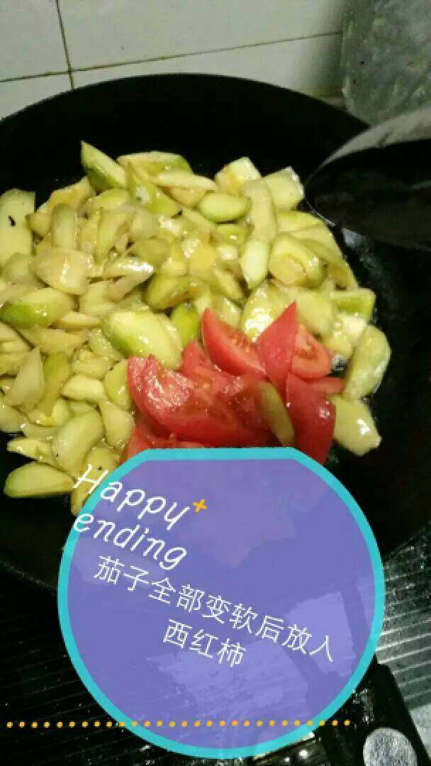 烧茄子,西红柿放进去后尽量不要弄碎