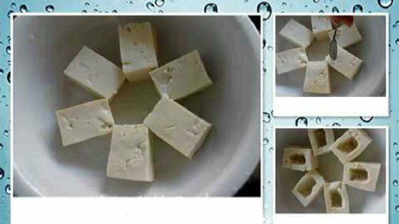 特色【虾仁酿豆腐】,豆腐花成块用勺子挖一个洞,不要挖到底。